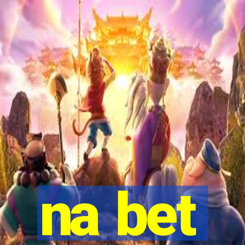 na bet